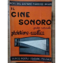 Il cine sonoro. Passo normale - proiezione- acustica.