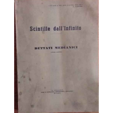 Scintille dall'infinito. Dettati medianici. Volume secondo.