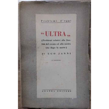 Ultra (problemi relativi alla finalità del creato ed alla nostra vita dopo la morte).