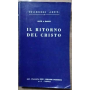 Il ritorno del Cristo.