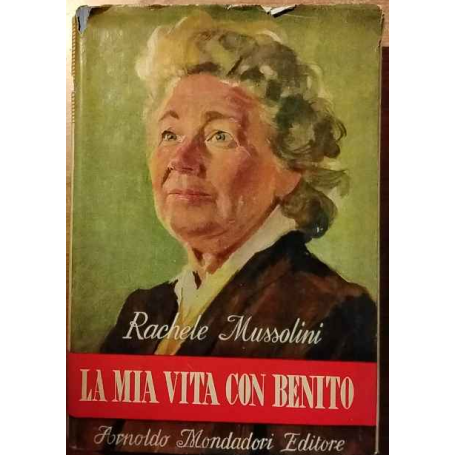 La mia vita con Benito.