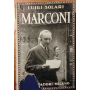 Marconi. Nell'intimità e nel lavoro.