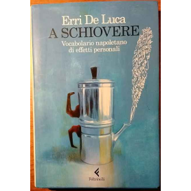 A schiovere. Vocabolario napoletano di effetti personali.