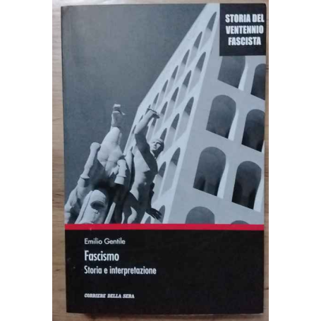 Fascismo. Storia e interpretazione.