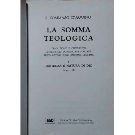 La somma teologica. Volume I. Esistenza e natura di Dio.