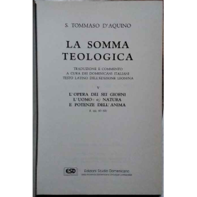 La somma teologica. Volume V. L'opera dei sei giorni. L'uomo: a) natura e potenze dell'anima.
