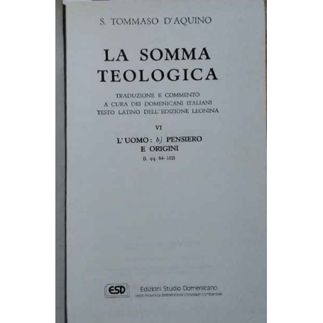 La somma teologica. Volume VI. L'uomo: b) pensiero e origini.