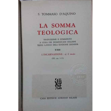 La Somma teologica. Volume XXIII. L'incarnazione: a) il modo.