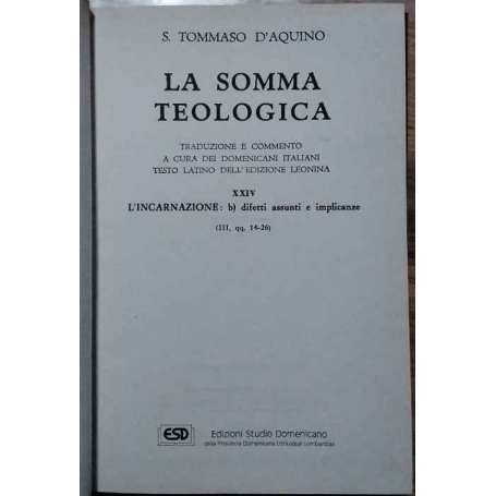 La somma teologica. Vol. XXIV. L'incarnazione: b) difetti assunti e implicanze.