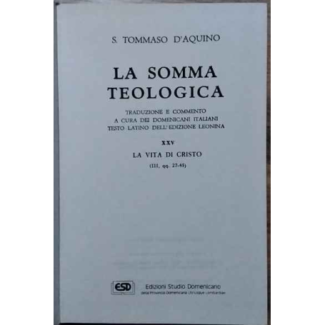 La somma teologica. Volume XXV. La vita di Cristo.