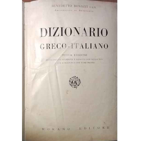 Dizionario Greco-Italiano. Nuova Edizione