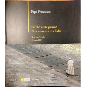 Perché avete paura? Non avete ancora fede? Statio Orbis 27 marzo 2020