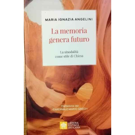 La memoria genera futuro. La sinodalità come stile di Chiesa