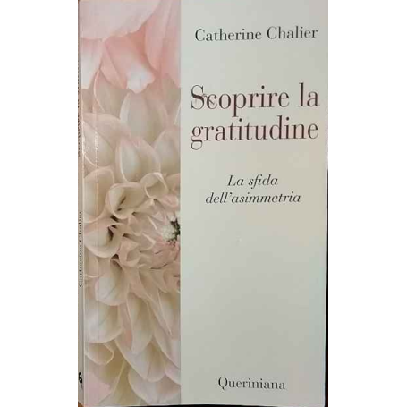 Scoprire la gratitudine. Quando si corre il rischio dell'asimmetria