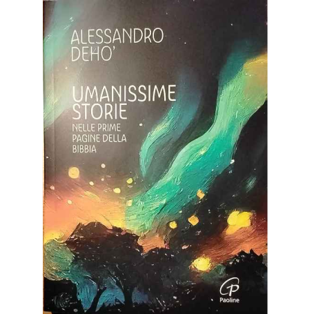 Umanissime storie. Nelle prime pagine della Bibbia