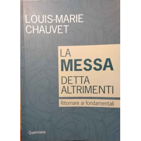 La messa detta altrimenti. Ritornare ai fondamentali