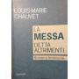 La messa detta altrimenti. Ritornare ai fondamentali
