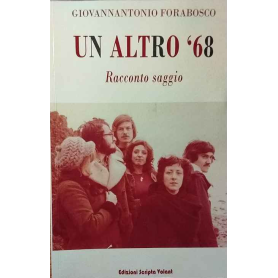 Un altro '68. Racconto saggio.