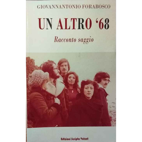 Un altro '68. Racconto saggio.