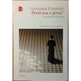 Preti usa e getta? Le comunità e i loro preti