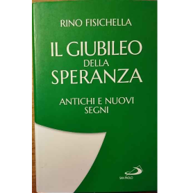 Il Giubileo della speranza. Antichi e nuovi segni.