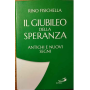 Il Giubileo della speranza. Antichi e nuovi segni.
