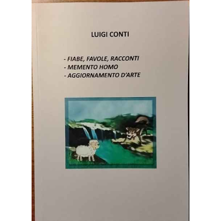 Fiabe favole racconti. Memento homo. Aggiornamento d'arte.