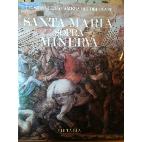 Santa Maria sopra Minerva. Le sedi della Camera dei deputati.