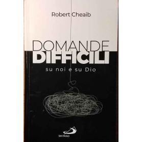 Domande difficili su noi e su Dio