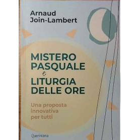 Mistero pasquale e liturgia delle ore. Una proposta innovativa per tutti