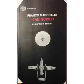 I cani sciolti. Comunità di solitari