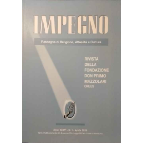 Impegno. Rassegna di Religione Attualità e Cultura. Anno XXXVI 1 Aprile 2025