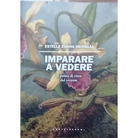 Imparare a vedere. Il punto di vista del vivente