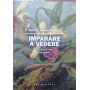 Imparare a vedere. Il punto di vista del vivente