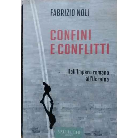 Confini e conflitti. Dall'Impero romano all'Ucraina