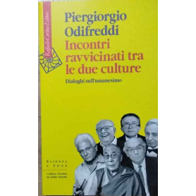 Incontri ravvicinati tra le due culture. Dialoghi sull'umanesimo