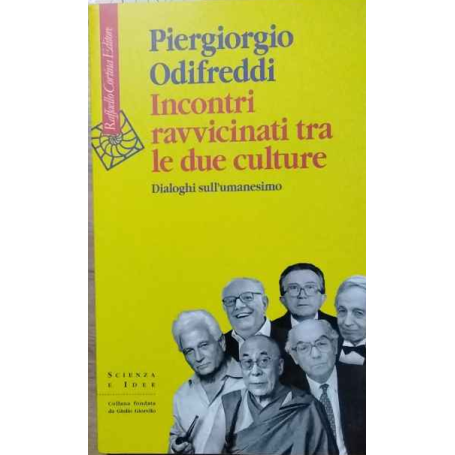 Incontri ravvicinati tra le due culture. Dialoghi sull'umanesimo