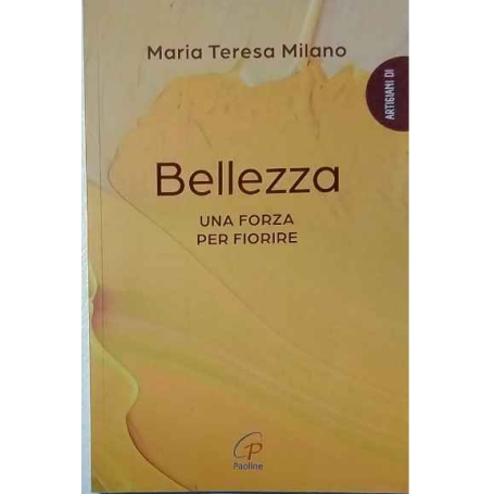 Bellezza. Una forza per fiorire