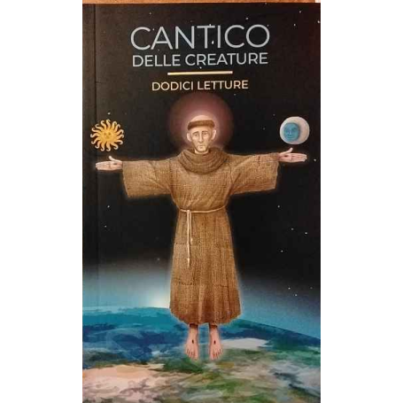 Cantico delle creature. Dodici letture