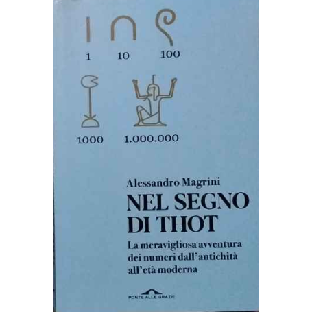 Nel segno di Thot. La meravigliosa avventura dei numeri dall'antichità all'età moderna