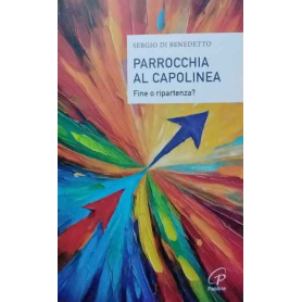 Parrocchia al capolinea. Fine o ripartenza?