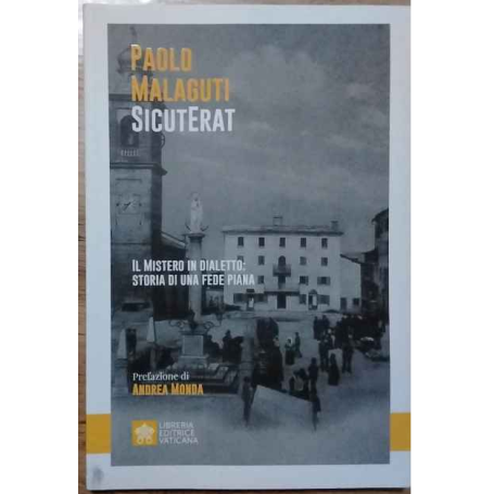 Il mistero in dialetto: storia di una fede piana.