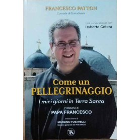 Come un pellegrinaggio. I miei giorni in Terra Santa.