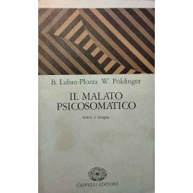 Il malato psicosomatco. Teoria e terapia.