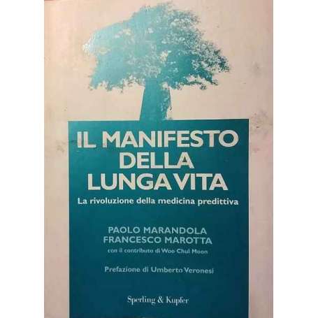 Il manifesto della lunga vita. La rivoluzione della medicina predittiva