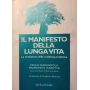 Il manifesto della lunga vita. La rivoluzione della medicina predittiva