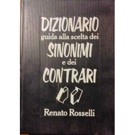 Dizionario guida alla scelta dei sinonimi e dei contrari.