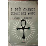 I più grandi tesori del mondo. Storia e leggenda