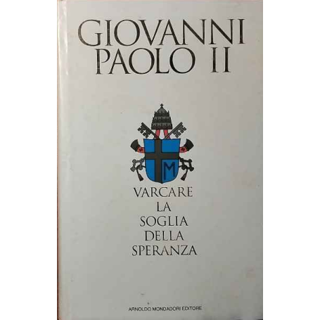 Varcare la soglia della speranza.