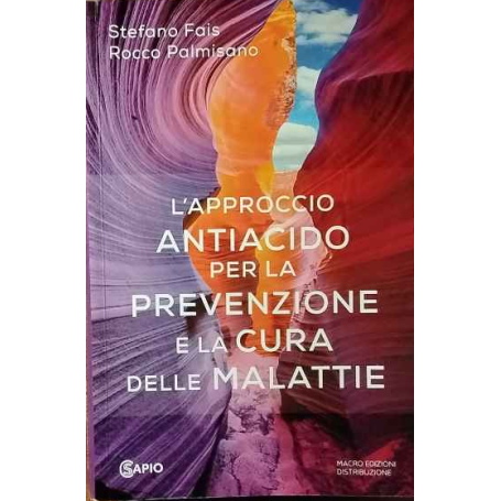 L'approccio antiacido per la prevenzione e la cura delle malattie.